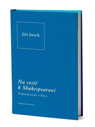 Josek, Jiří - Na cestě k Shakespearovi