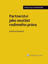 Burešová, Kateřina - Partnerství jako součást rodinného práva. Praktický Komentář