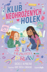 Alpineová, Rachele; Sondaová, Addy Rivera - Klub neohrožených holek