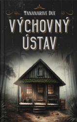 Due, Tananarive - Výchovný ústav