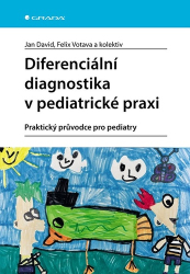 David, Jan; Votava, Felix - Diferenciální diagnostika v pediatrické praxi