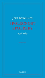 Baudillard, Jean - Společnost spotřeby