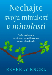 Engel, Beverly - Nechaj svoju minulosť v minulosti