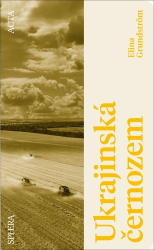 Grundström, Elina - Ukrajinská černozem