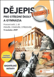 Dějepis pod lupou pro SŠ a gymnázia 1 PS