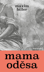 Biller, Maxim - Mama Oděsa