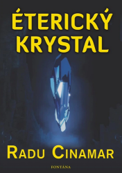 Cinamar, Radu - Éterický krystal