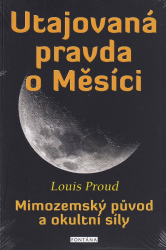 Proud, Louis - Utajovaná pravda o Měsíci