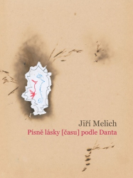 Melich, Jiří - Písně lásky (času) podle Danta