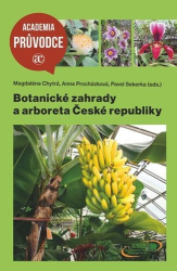 Chytrá, Magdaléna; Procházková, Anna; Sekerka, Pavel - Botanické zahrady a arboreta České republiky
