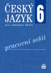 Hošnová, Eva - Český jazyk 6 pro základní školy Pracovní sešit