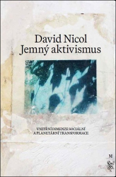 Nicol, David - Jemný aktivismus