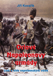 Kovařík Jiří - Orlové Napoleonovy armády