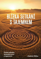 Šiška, Vladimír - Blízká setkání s tajemnem