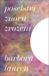 Lauren, Barbora - Poselství znovuzrození