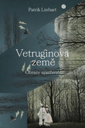 Linhart, Patrik - Vetruginova země