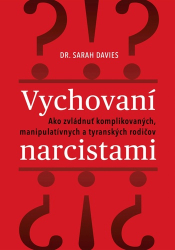 Davis, Sarah - Vychovaní narcistami
