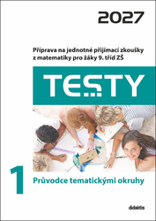 Lišková, Hana; Ondráčková, Ivana; Hedbávná, Hana; Králová, Magda; Filipčuková... - Testy 1 Průvodce tematickými okruhy 2027