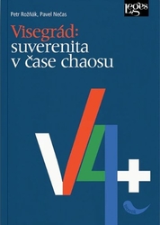 Rožňák, Petr; Nečas, Pavel - Visegrád: suverenita v čase chaosu