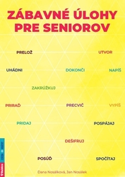 Nosálková, Dana; Nosálek, Jan - Zábavné úlohy pre seniorov