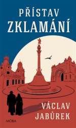 Jabůrek, Václav - Přístav zklamání