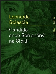 Sciascia, Leonardo - Candido aneb Sen sněný na Sicílii