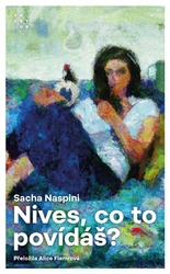 Naspini, Sacha - Nives, co to povídáš?