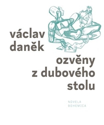 Daněk, Václav - Ozvěny z dubového stolu
