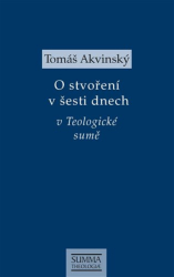 Akvinský, Tomáš - O stvoření v šesti dnech v Teologické sumě