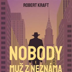 Kraft, Robert - Nobody - muž z neznáma