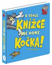 Bird, Benjamin - V téhle knížce mě honí kočka - Tom &amp; Jerry