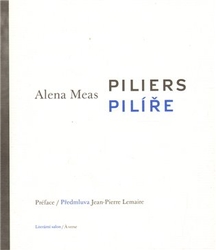 Meas, Alena - Piliers / Pilíře