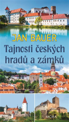 Bauer, Jan - Tajnosti českých hradů a zámků