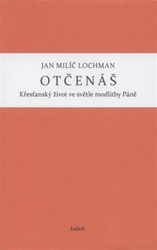Lochman, Jan Milíč - Otčenáš