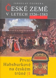 Čechura, Jaroslav - České země v letech 1526-1583