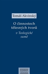 Akvinský, Tomáš - O činnostech tělesných tvorů v Teologické sumě