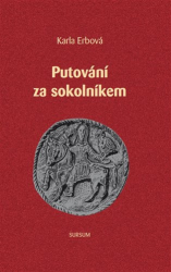 Erbová, Karla - Putování za Sokolníkem