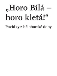 Hesová, Petra - Horo Bílá - horo kletá!