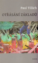 Tilich, Paul - Otřásání základů