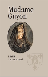 Thompsonová, Phylis - Madame Guyon