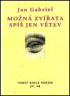 Gabriel, Jan - Možná zvířata spíš jen větev