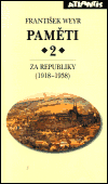 Weyr, František - Paměti 2 - Za republiky (1918-1938)