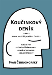 Černohorský, Ivan - Koučinkový deník ke knize Hlava, největší (ne)přítel člověka