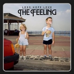 The Feeling - Loss. Hope. Love.