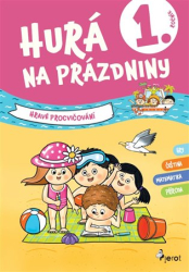 Šulc, Petr - Hurá na prázdniny pro 1. ročník