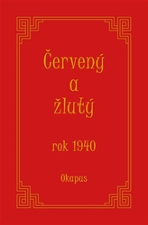 Okapus - Červený a žlutý rok 1940
