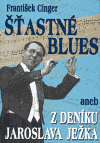 Cinger, František - Šťastné blues