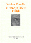 Daněk, Václav - Z hnoje snů tobě