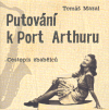 Mazal, Tomáš - Putování k Port Arthuru