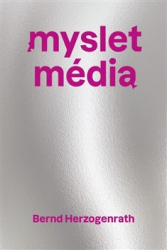 Herzogenrath, Bernd - Myslet média